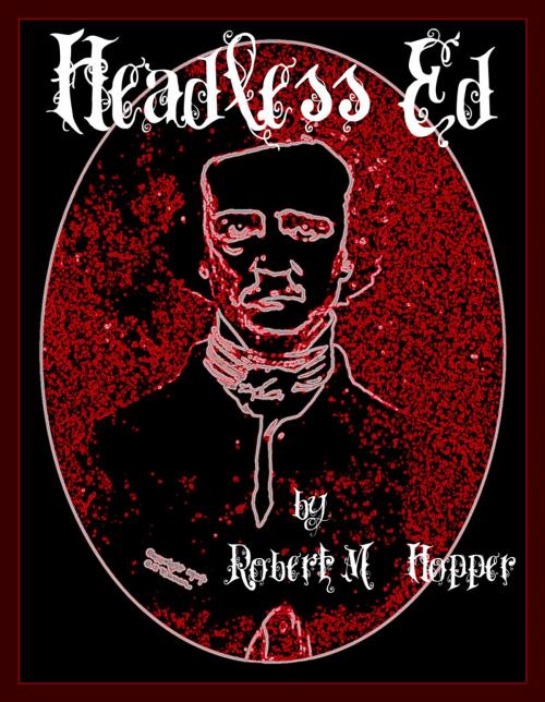 Cover of the book Headless Ed by Robert M. Hopper, Doublethumb Press