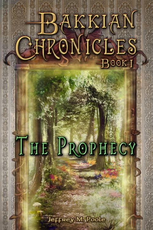 Cover of the book The Prophecy by Jeffrey M. Poole, Jeffrey M. Poole
