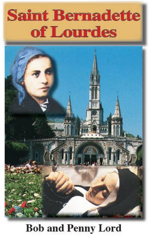 Cover of the book Saint Bernadette of Lourdes by Penny Lord, Bob Lord, Journeys of Faith