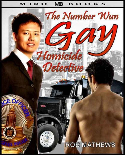 Cover of the book The Number Wun Gay Homicide Detective by Rob Mathews, Swordworks & Miro Books