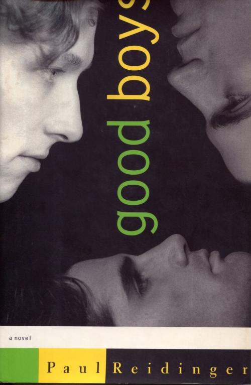Cover of the book Good Boys by Paul Reidinger, Paul Reidinger