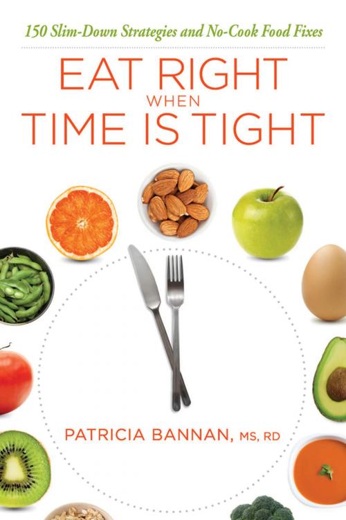 Cover of the book Eat Right When Time Is Tight by Patricia Bannan, NorLightsPress