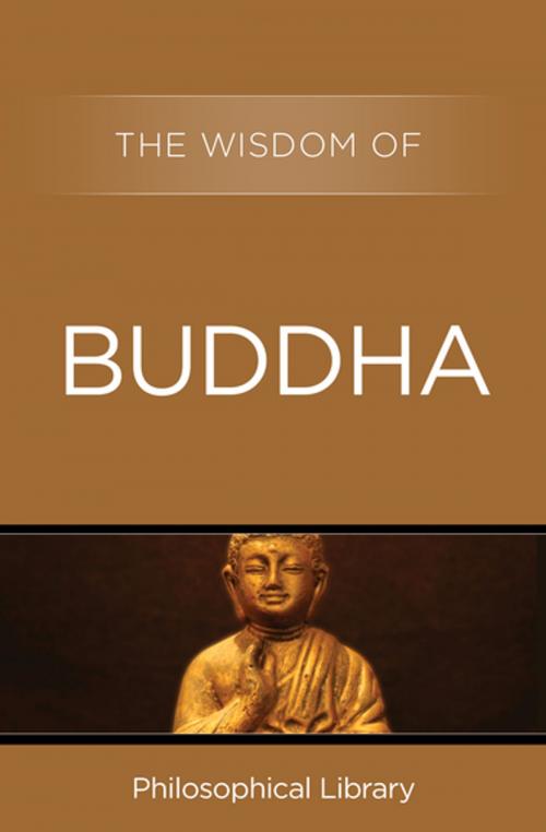 Cover of the book The Wisdom of Buddha by Philosophical Library, Philosophical Library/Open Road