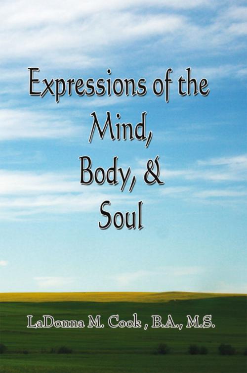 Cover of the book Expressions of the Mind, Body, & Soul by LaDonna M. Cook, Xlibris US