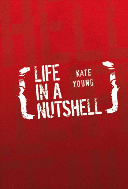 Cover of the book Life in a Nutshell by Kate Young, Xlibris AU