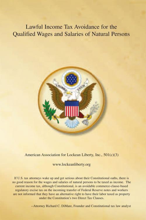 Cover of the book Lawful Income Tax Avoidance for the Qualified Wages and Salaries of Natural Persons by American Association for  Lockean Liberty Inc., Xlibris US