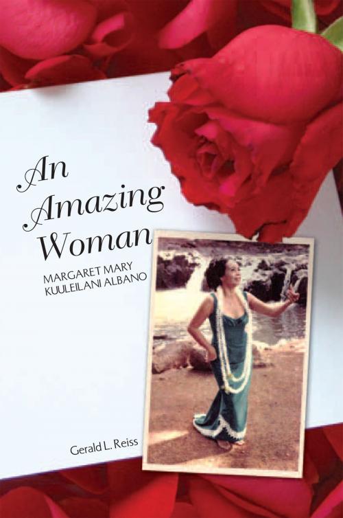 Cover of the book An Amazing Woman by Gerald L. Reiss, Xlibris US