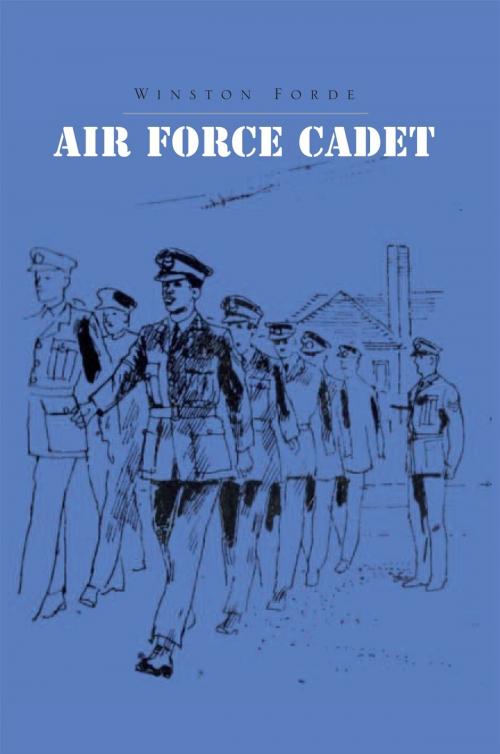 Cover of the book Air Force Cadet by Winston Forde, Xlibris UK
