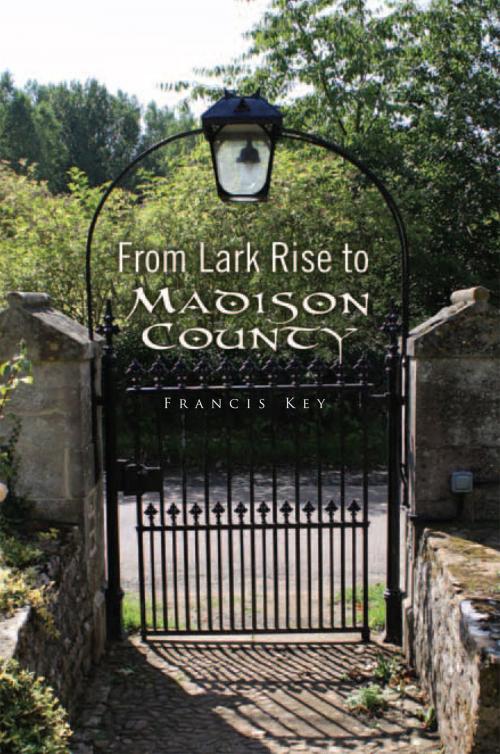 Cover of the book From Lark Rise to Madison County by Francis Key, Xlibris US