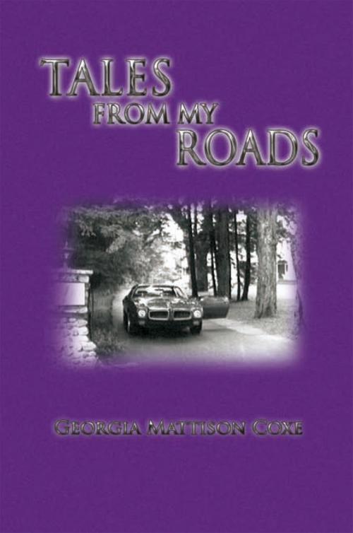 Cover of the book Tales from My Roads by Georgia Mattison Coxe, Xlibris US