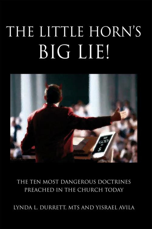 Cover of the book The Little Horn's Big Lie! by Lynda L. Durrett, Yisrael Avila, Xlibris US