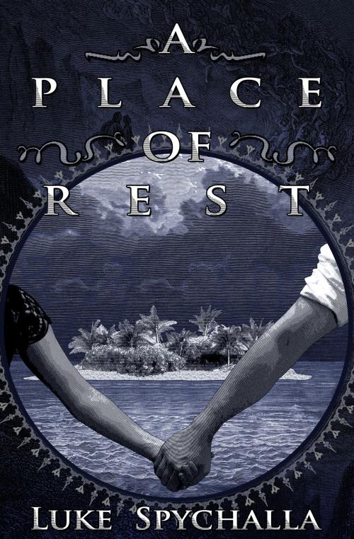 Cover of the book A Place of Rest by Luke Spychalla, Luke Spychalla