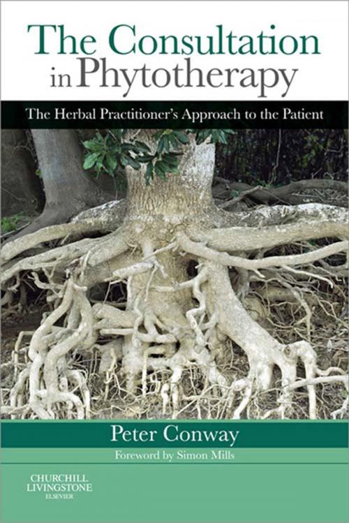 Cover of the book The Consultation in Phytotherapy E-Book by Peter Conway, Dip Phyt, MNIMH, MCPP, DTM, Cert Ed, Elsevier Health Sciences