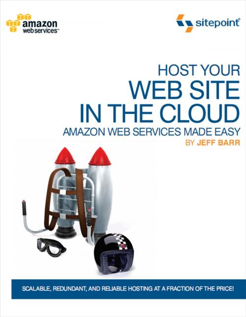 Cover of the book Host Your Web Site In The Cloud: Amazon Web Services Made Easy by Jeffrey Barr, SitePoint