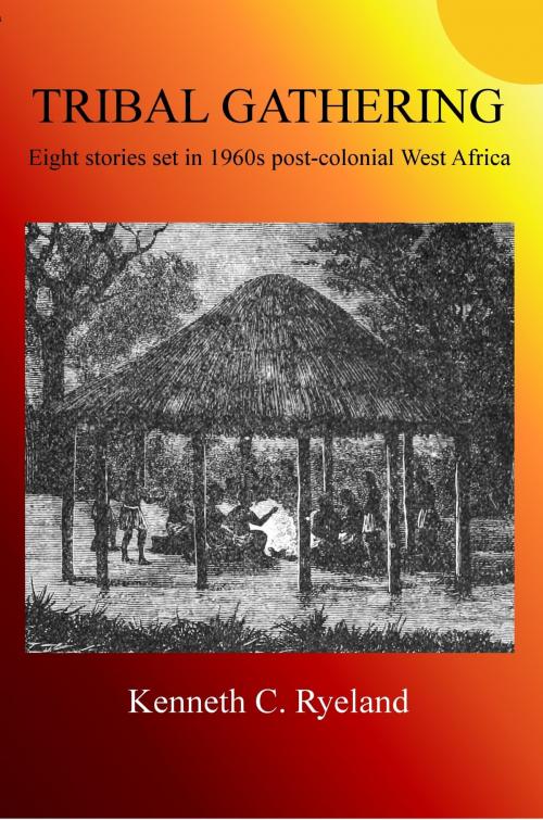 Cover of the book Tribal Gathering by Kenneth C Ryeland, Kenneth C Ryeland