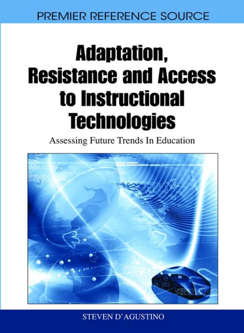 Cover of the book Adaptation, Resistance and Access to Instructional Technologies by , IGI Global