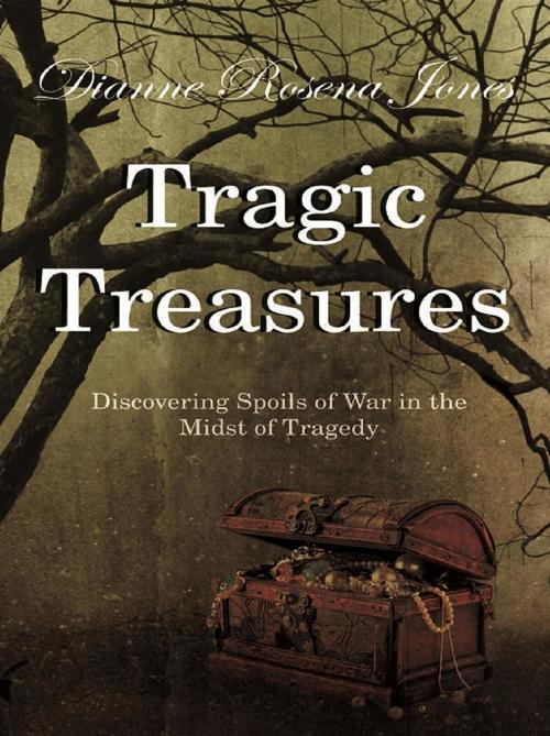 Cover of the book Tragic Treasures by Dianne Rosena Jones, Royal Treasures Publishing
