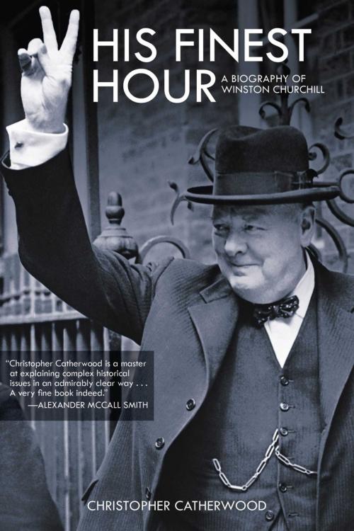 Cover of the book His Finest Hour by Christopher Catherwood, Skyhorse