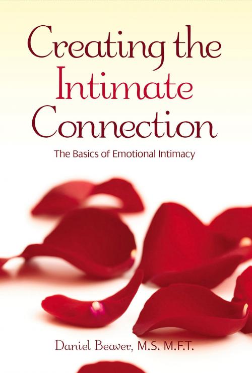 Cover of the book Creating the Intimate Connection by Daniel Beaver, Cognella Press
