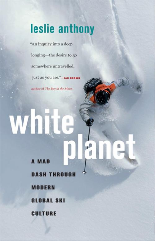 Cover of the book White Planet by Leslie Anthony, Greystone Books Ltd.