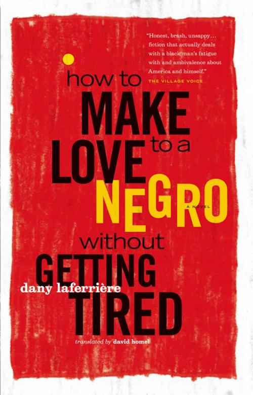 Cover of the book How to Make Love to a Negro Without Getting Tired by Dany LaFerrière, Douglas and McIntyre (2013) Ltd.