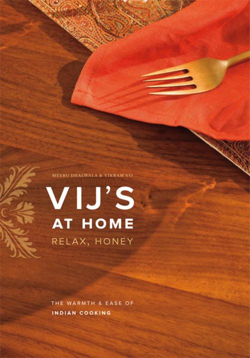 Cover of the book Vij's at Home by Vikram Vij, Meeru Dhalwala, Douglas and McIntyre (2013) Ltd.