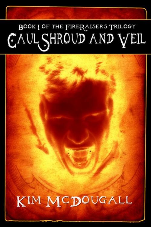 Cover of the book Caul, Shroud And Veil by Kim McDougall, Double Dragon Publishing