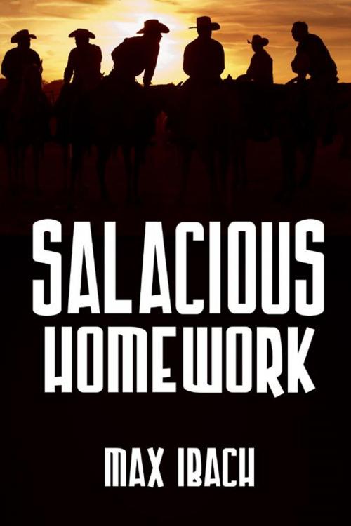 Cover of the book Salacious Homework by Max Ibach, Double Dragon Publishing
