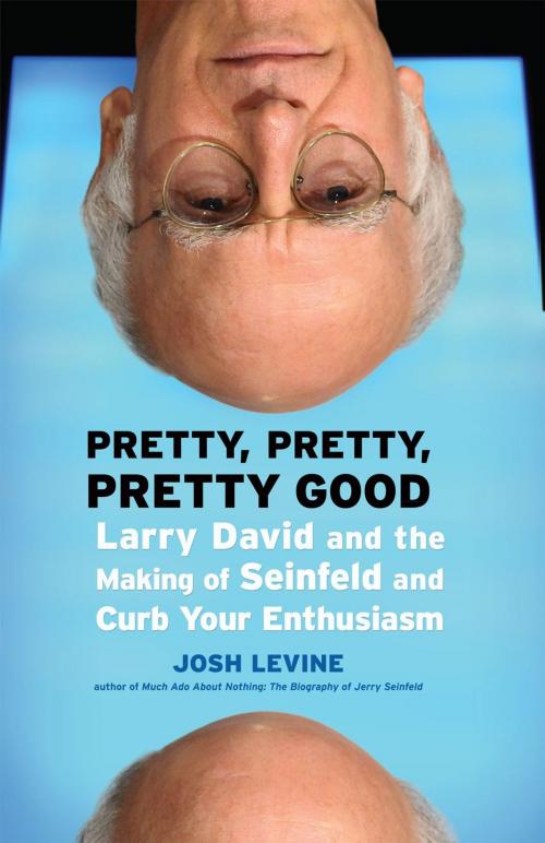 Cover of the book Pretty, Pretty, Pretty Good by Josh Levine, ECW Press
