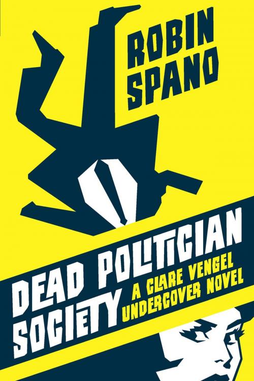 Cover of the book Dead Politician Society by Robin Spano, ECW Press