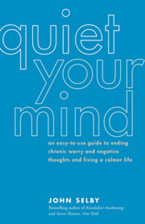 Cover of the book Quiet Your Mind by John Selby, New World Library