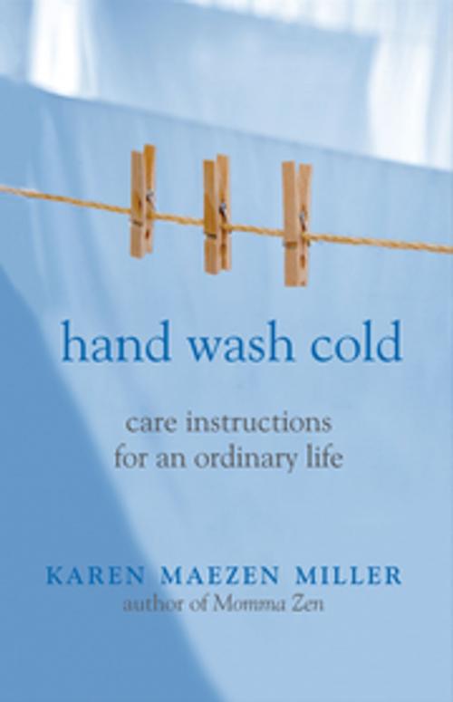 Cover of the book Hand Wash Cold by Karen Maezen Miiller, New World Library