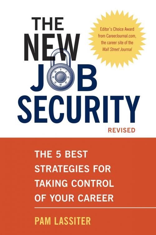 Cover of the book The New Job Security, Revised by Pam Lassiter, Potter/Ten Speed/Harmony/Rodale