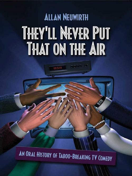 Cover of the book They'll Never Put That on the Air by Allan Neuwirth, Allworth