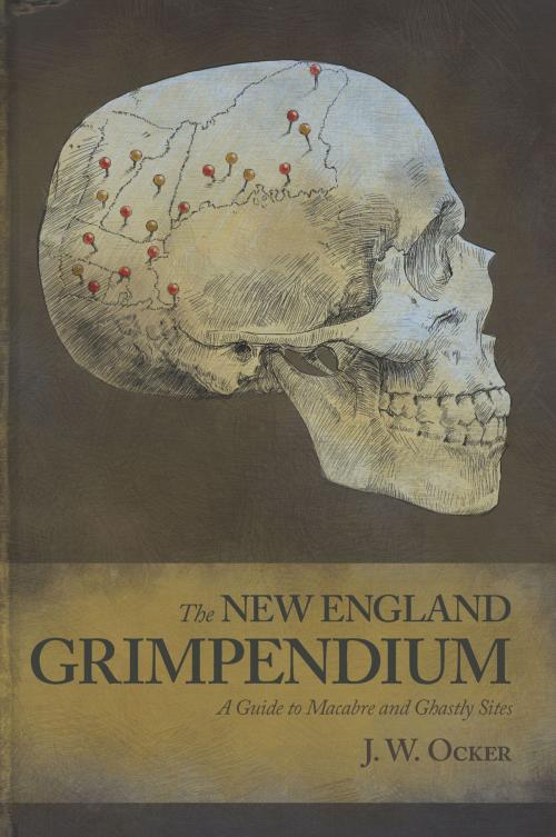Cover of the book The New England Grimpendium by J. W. Ocker, Countryman Press