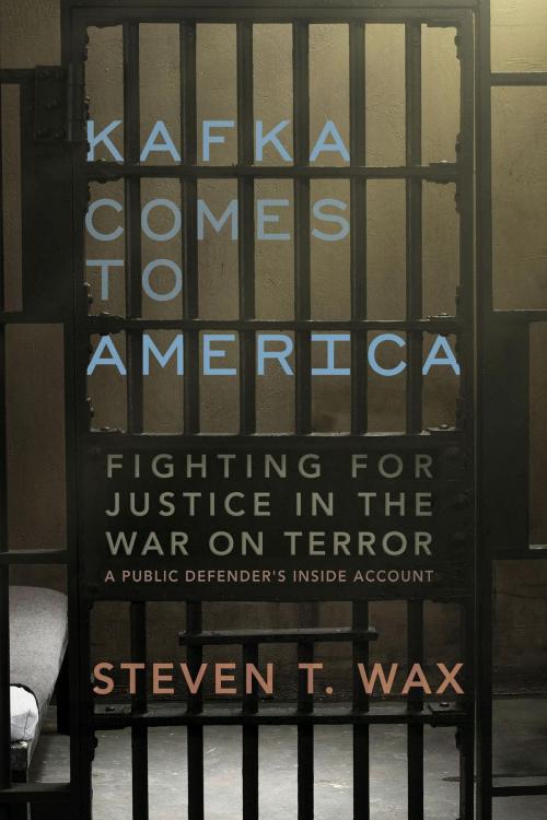 Cover of the book Kafka Comes to America by Steven T. Wax, Other Press