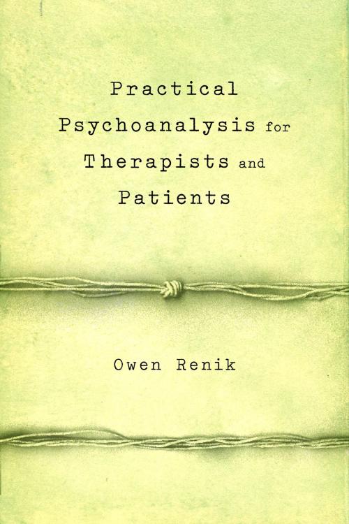 Cover of the book Practical Psychoanalysis for Therapists and Patients by Owen Renik, Other Press
