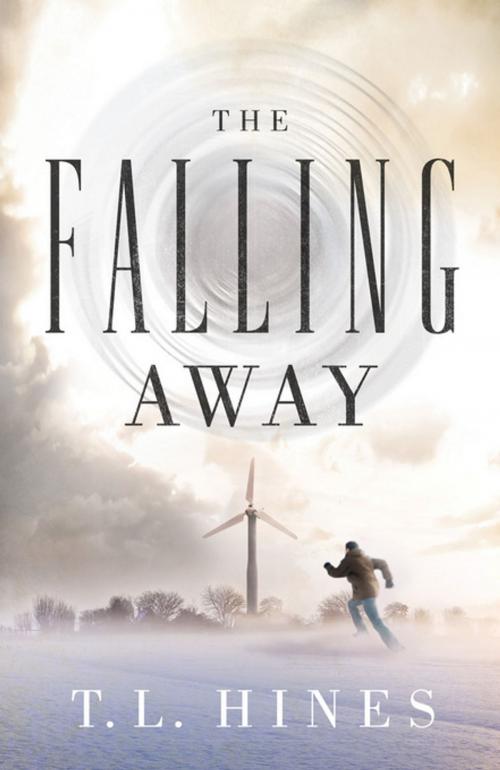 Cover of the book The Falling Away by T. L. Hines, Thomas Nelson