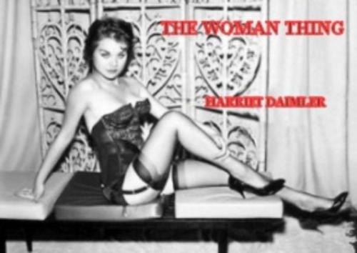 Cover of the book The Woman Thing by Daimler, Harriet, Olympia Press