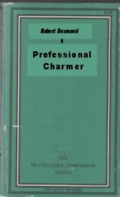 Cover of the book Professional Charmer by Desmond, Robert, Olympia Press