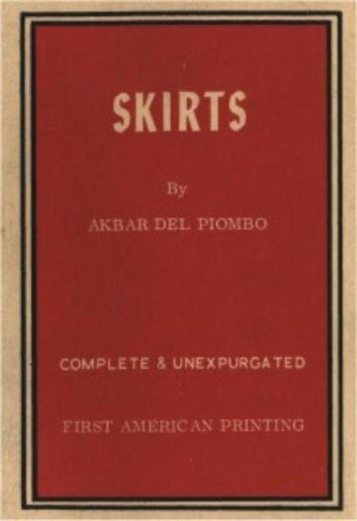 Cover of the book Skirts by Piombo, Akbar del, Olympia Press