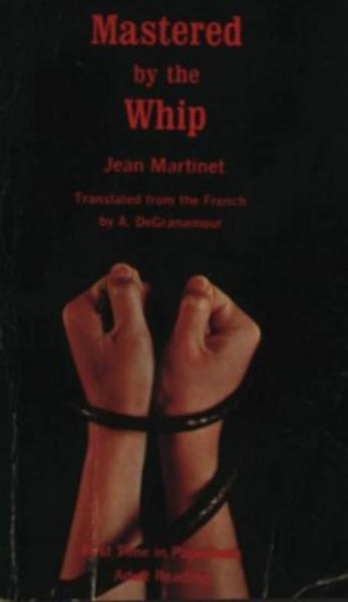 Cover of the book Mastered By The Whip by Martinet, Jean, Olympia Press