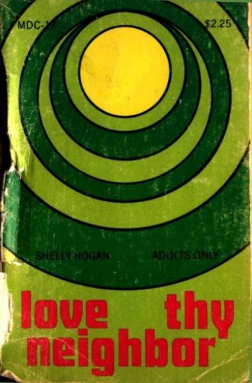 Cover of the book Love Thy Neighbor by Hogan, Shelly, Olympia Press