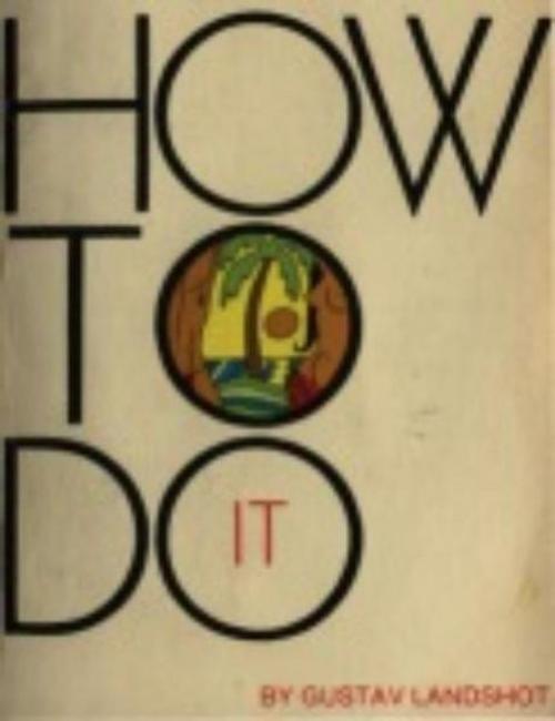 Cover of the book How To Do It by Landshot, Gustav, Olympia Press