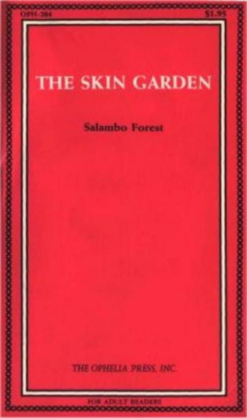 Cover of the book The Skin Garden by Forest, Salambo, Olympia Press