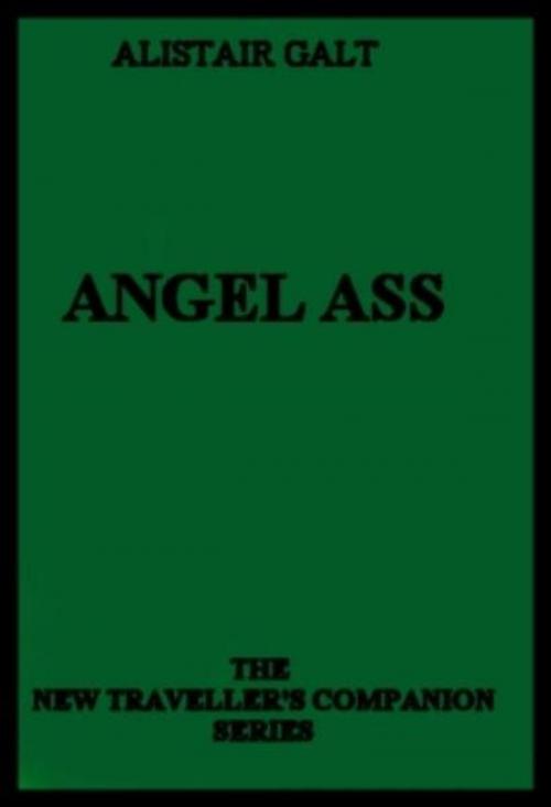 Cover of the book Angel Ass by Galt, Alistair, Olympia Press