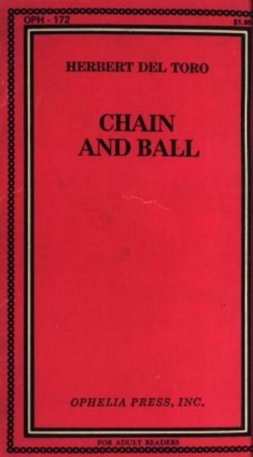 Cover of the book Chain And Ball by del Toro, Herbert, Olympia Press