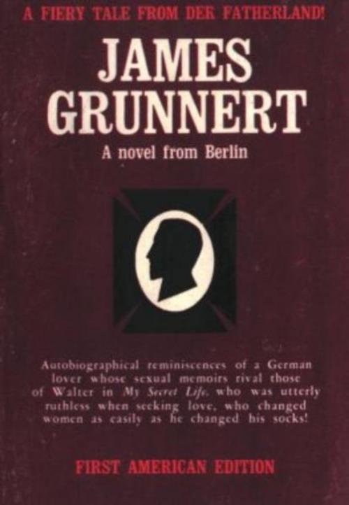 Cover of the book James Grunnert, A Novel From Berlin by Anonymous, Olympia Press