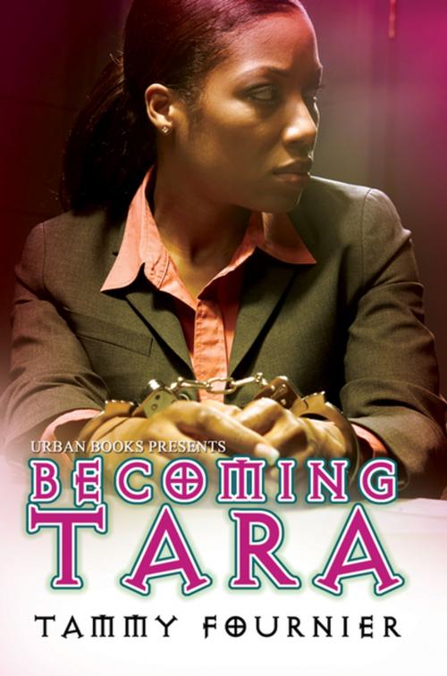 Cover of the book Becoming Tara by Tammy Fournier, Urban Books