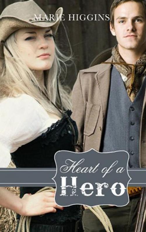 Cover of the book Heart of a Hero by Marie Higgins, Walnut Springs Press